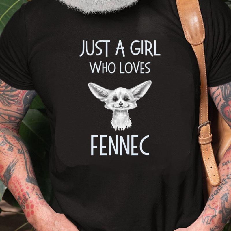 Just A Girl Who Loves Fennec Unisex Shirts