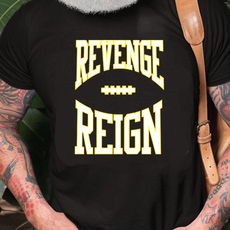 Kansas City Chiefs Revenge Reign Unisex Shirts