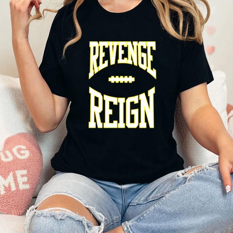 Kansas City Chiefs Revenge Reign Unisex Shirts