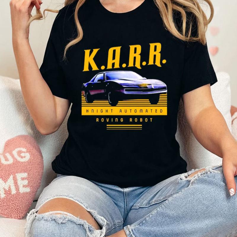 Karr Knight Automated Roving Robo Unisex Shirts