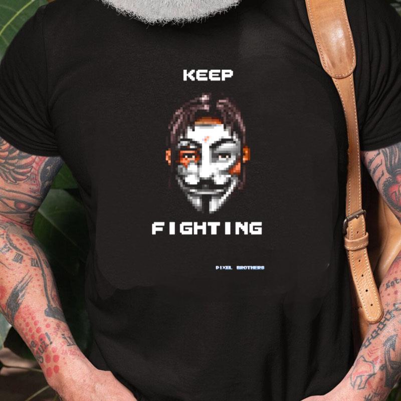 Keep Fighting Pixel Brothers Halloween Mask Unisex Shirts