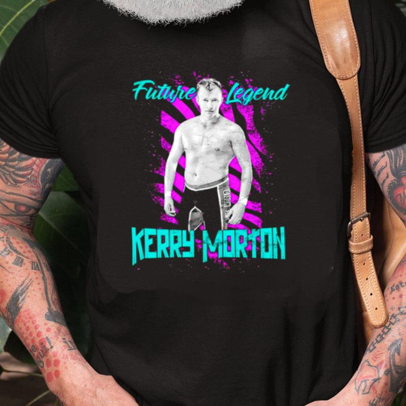 Kerry Morton Future Legend Unisex Shirts