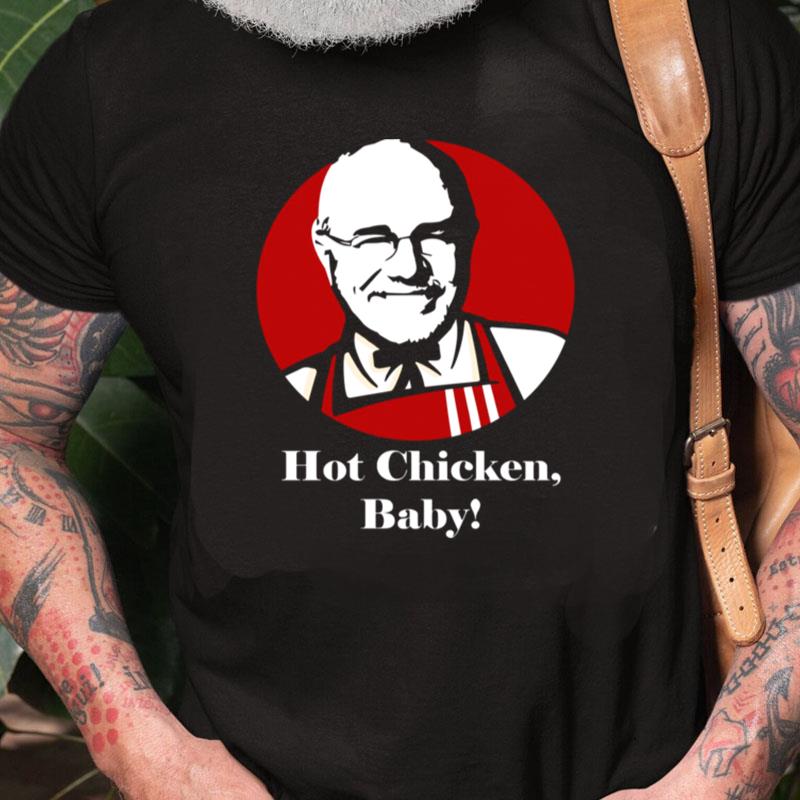 Kfc Dave Ramsey's Hot Chicken Unisex Shirts