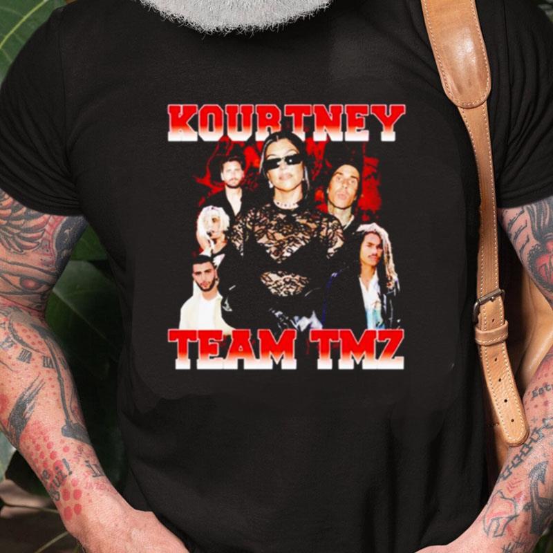 Kourtney Team Tmz Unisex Shirts