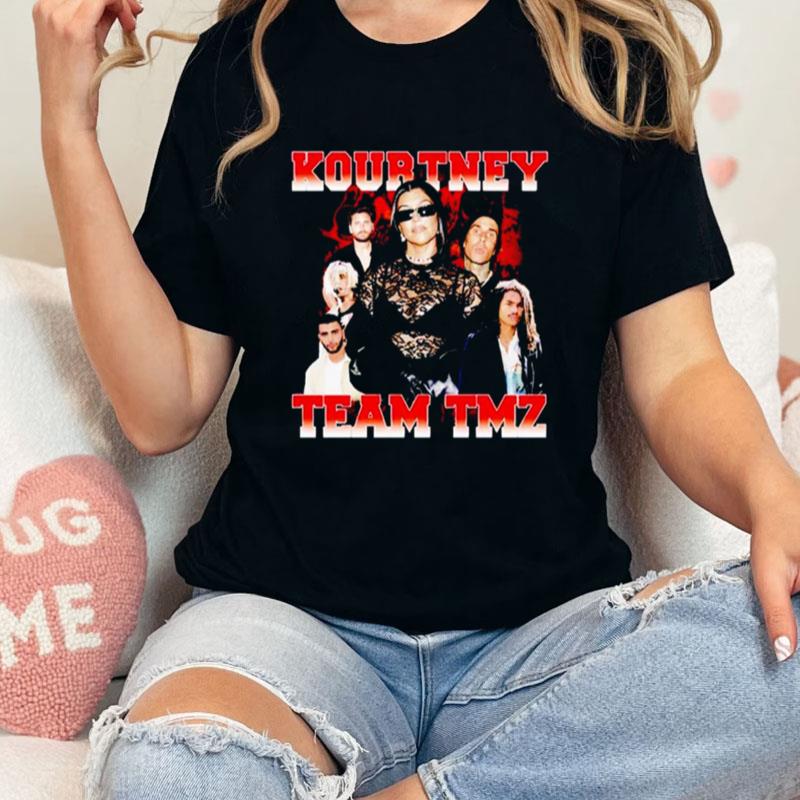 Kourtney Team Tmz Unisex Shirts