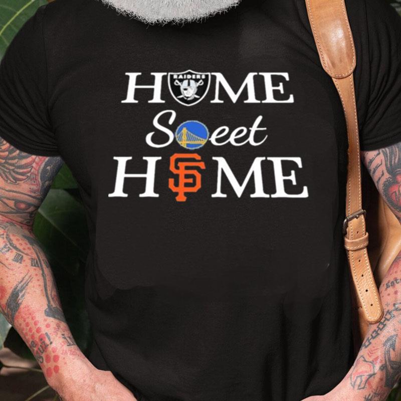 Las Vegas Rd Golden State Wr And San Francisco G Home Sweet Home 1 Unisex Shirts