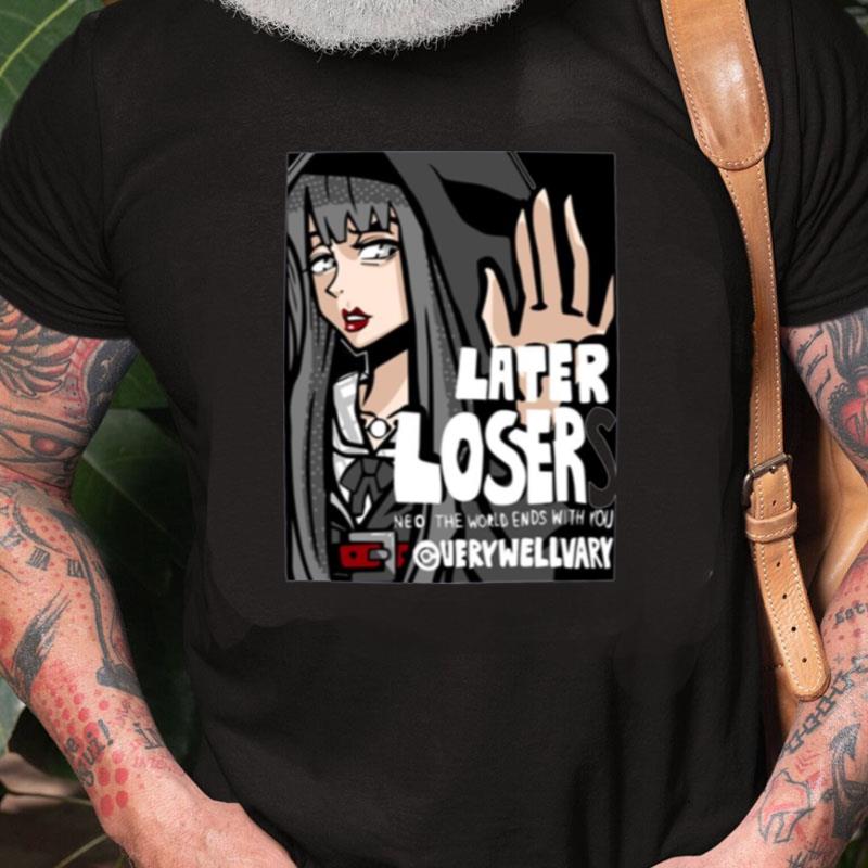 Later Losers Neo The World Ends With You Unisex Shirts