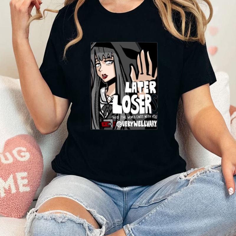 Later Losers Neo The World Ends With You Unisex Shirts