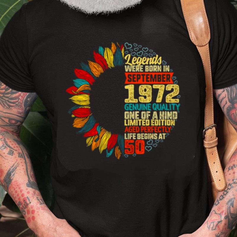 Legends Were Born In September 1972 Unisex Shirts