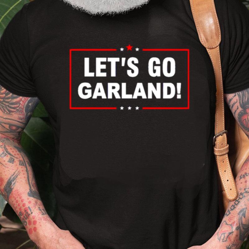 Let's Go Garland Unisex Shirts