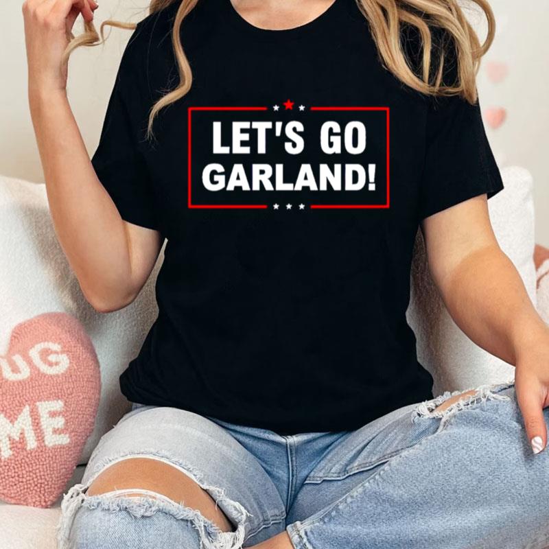 Let's Go Garland Unisex Shirts