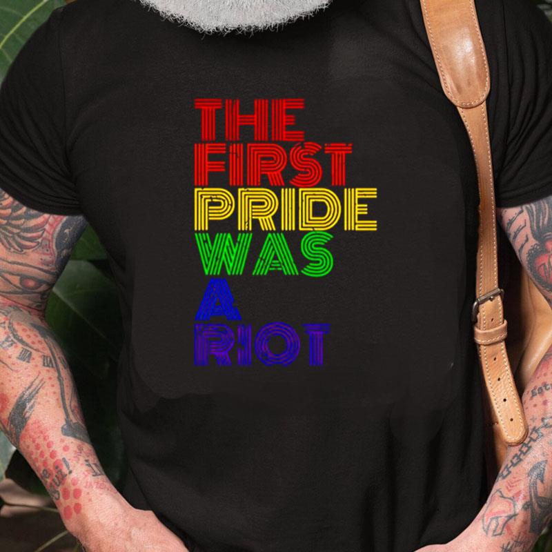 Lgbt Happy Pride Month The First Pride Was A Rio Unisex Shirts