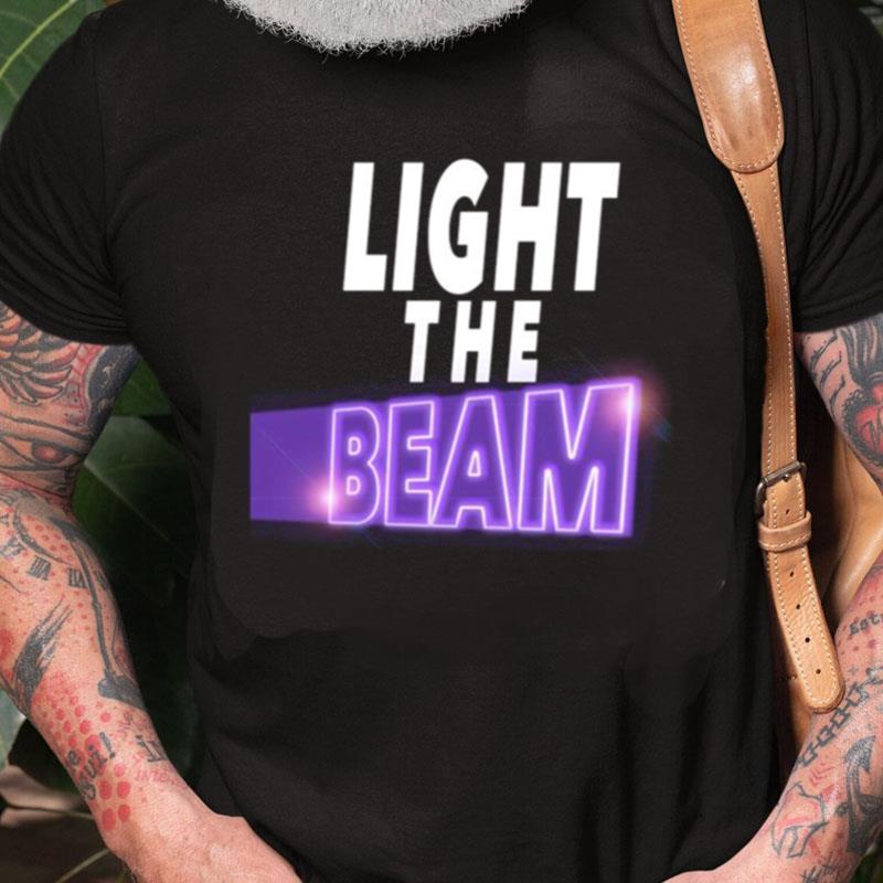 Light The Beam Funny Sacramento Kings Unisex Shirts