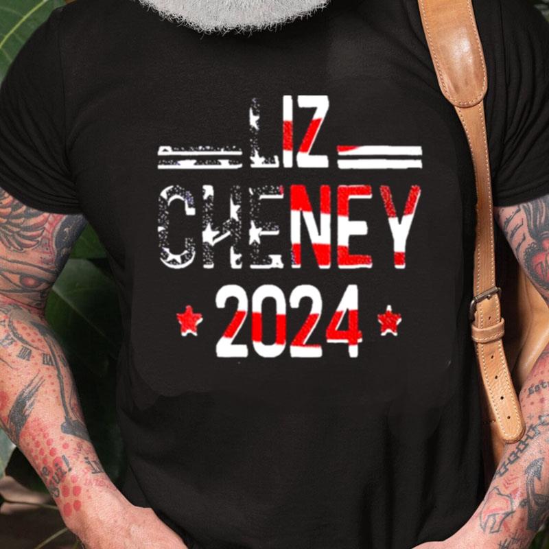 Liz Cheney For President 2024 Usa Election Liz 24 Unisex Shirts