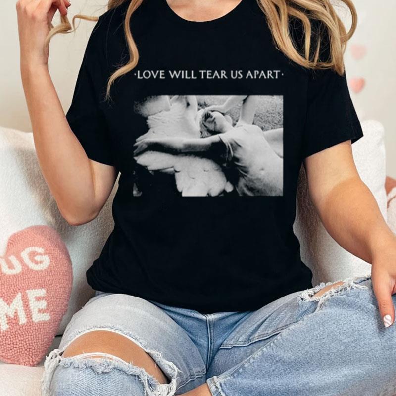 Louis Tomlinson Love Will Tear Us Apart Unisex Shirts