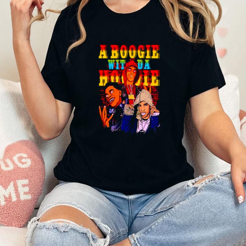 Love Drugs And Sex A Boogie Wit Da Unisex Shirts