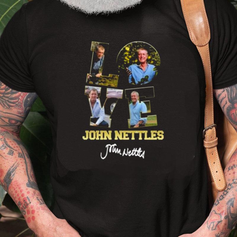 Love John Nettles Unisex Shirts