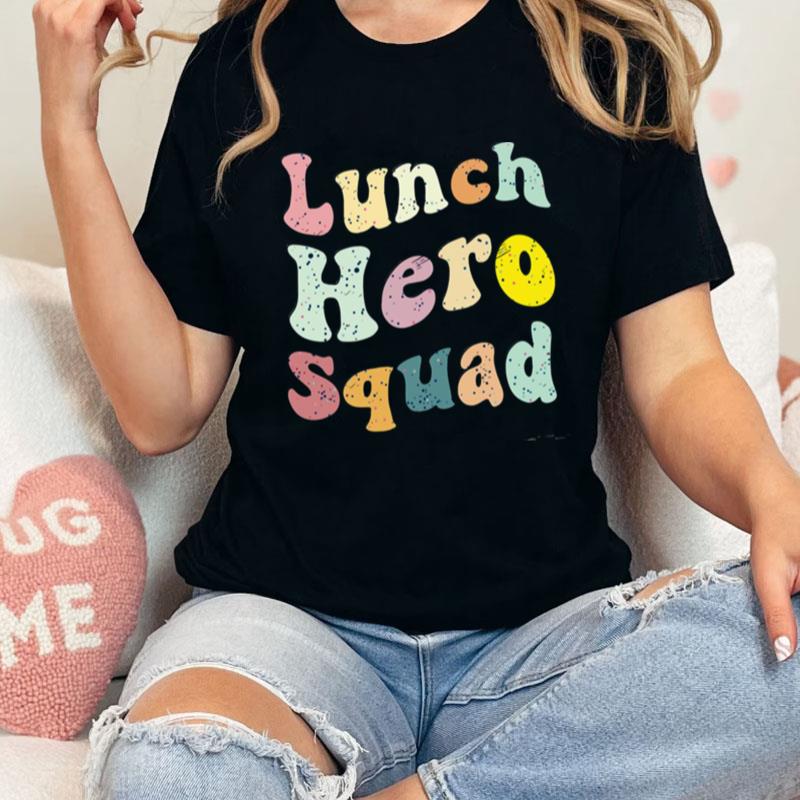 Lunch Hero Squad Funny Unisex Shirts