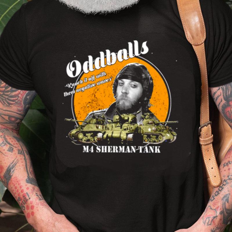 M4 Sherman Tank Oddballs Unisex Shirts