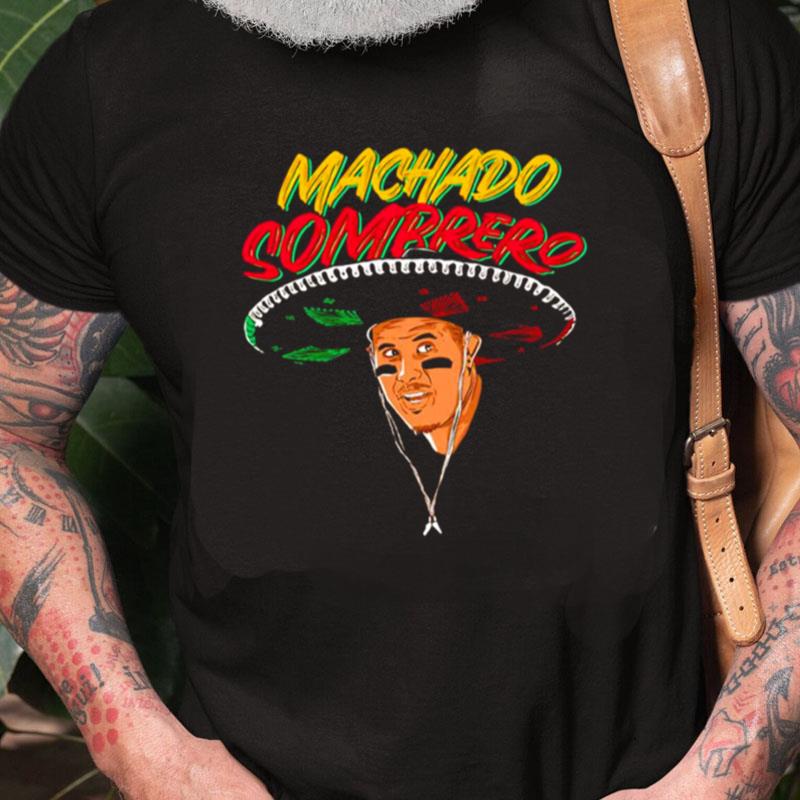 Machado Sombrero Mexican Cinco De Mayo Unisex Shirts