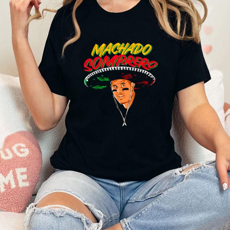 Machado Sombrero Mexican Cinco De Mayo Unisex Shirts