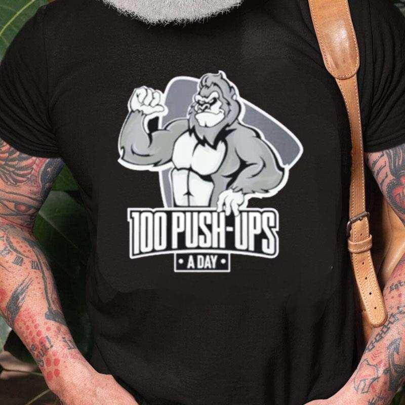 Macho Gorilla 100 Push Ups A Day Unisex Shirts