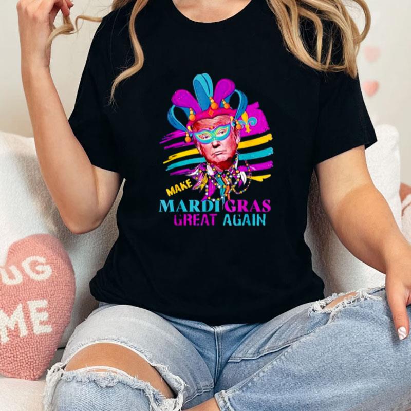 Make Mardi Gras Great Again Trump Unisex Shirts