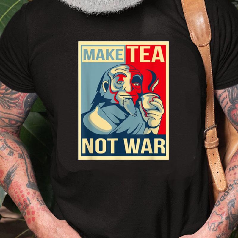 Make Tea Not War Tealover Japanese Buddha Herbal Peace Unisex Shirts