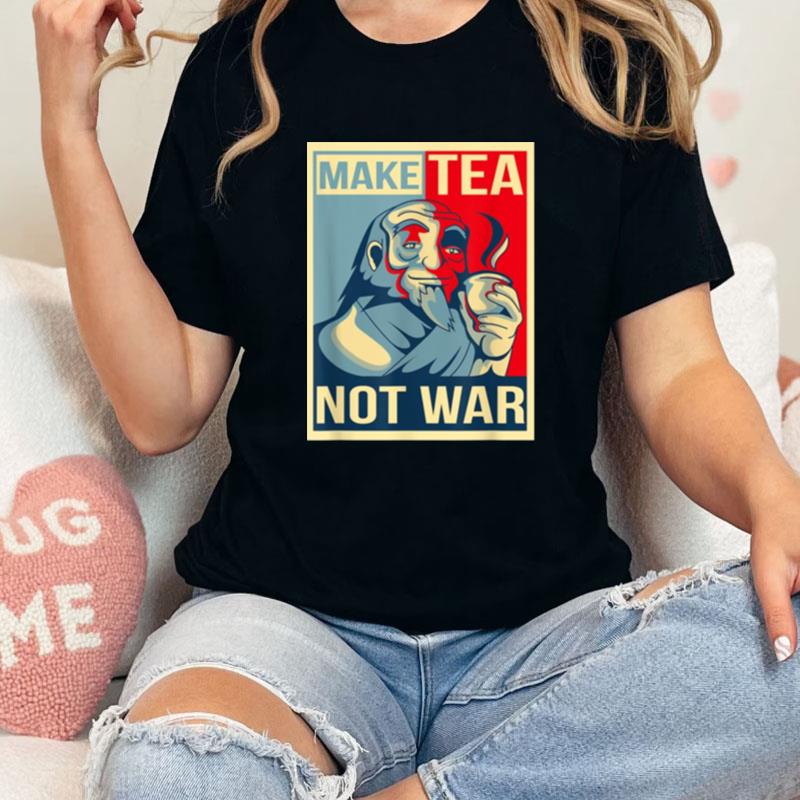 Make Tea Not War Tealover Japanese Buddha Herbal Peace Unisex Shirts