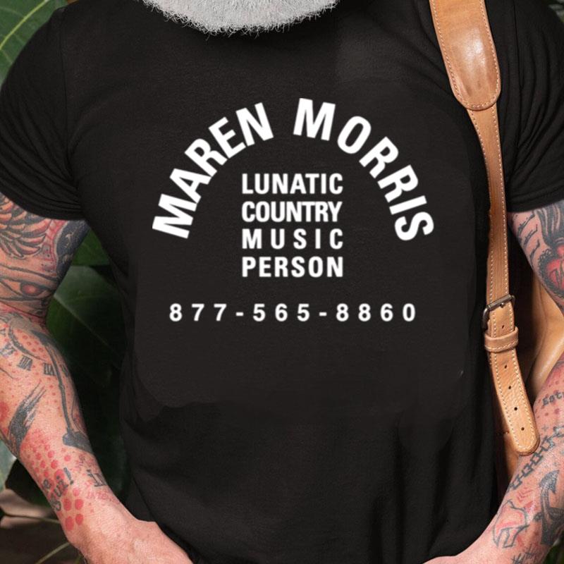 Maren Morris Lunatic Country Music Person Unisex Shirts