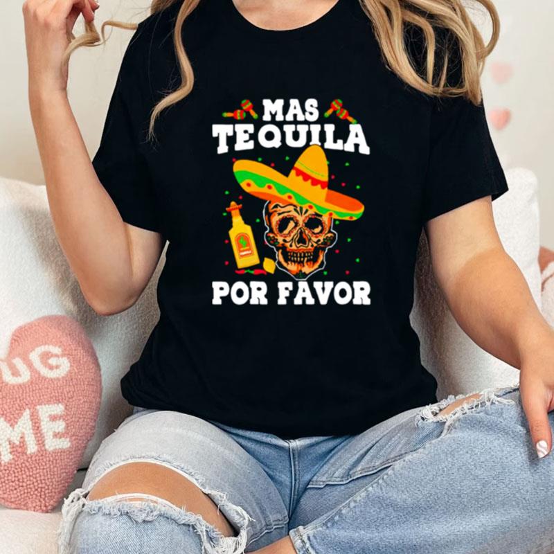 Mas Tequila Por Favor Unisex Shirts