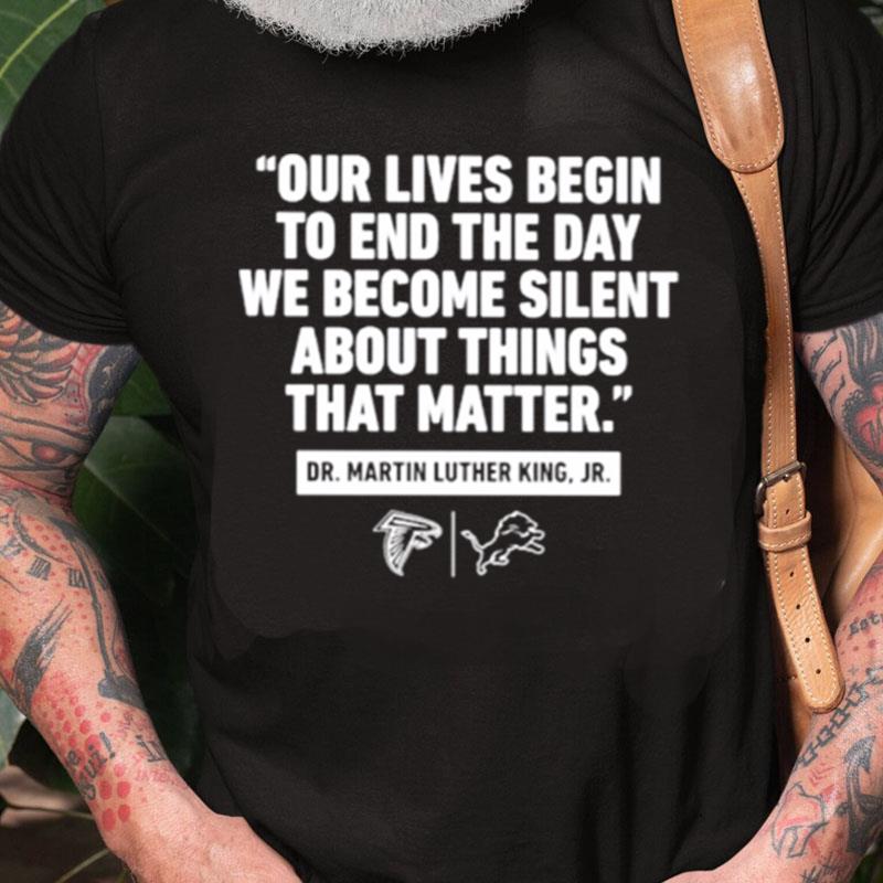 Men's Our Lives Begin To End The Day We Become Silent About Things That Matter Unisex Shirts