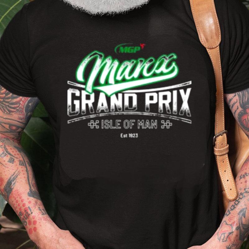 Mgp Manx Grand Prix Isle Of Man Unisex Shirts