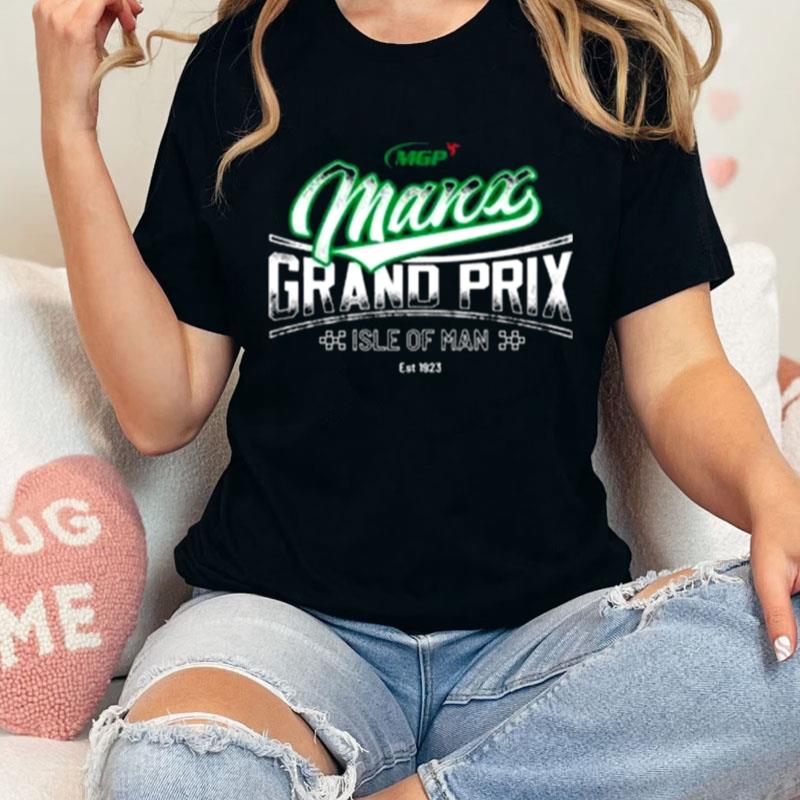 Mgp Manx Grand Prix Isle Of Man Unisex Shirts