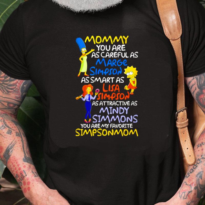 Mommy You Are As Careful As Marge Simpson Unisex Shirts