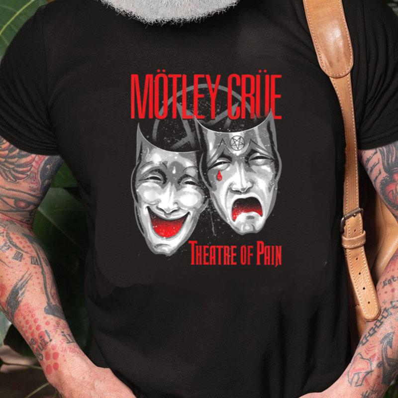 Mötley Crüe Theatre Of Pain Cry Unisex Shirts