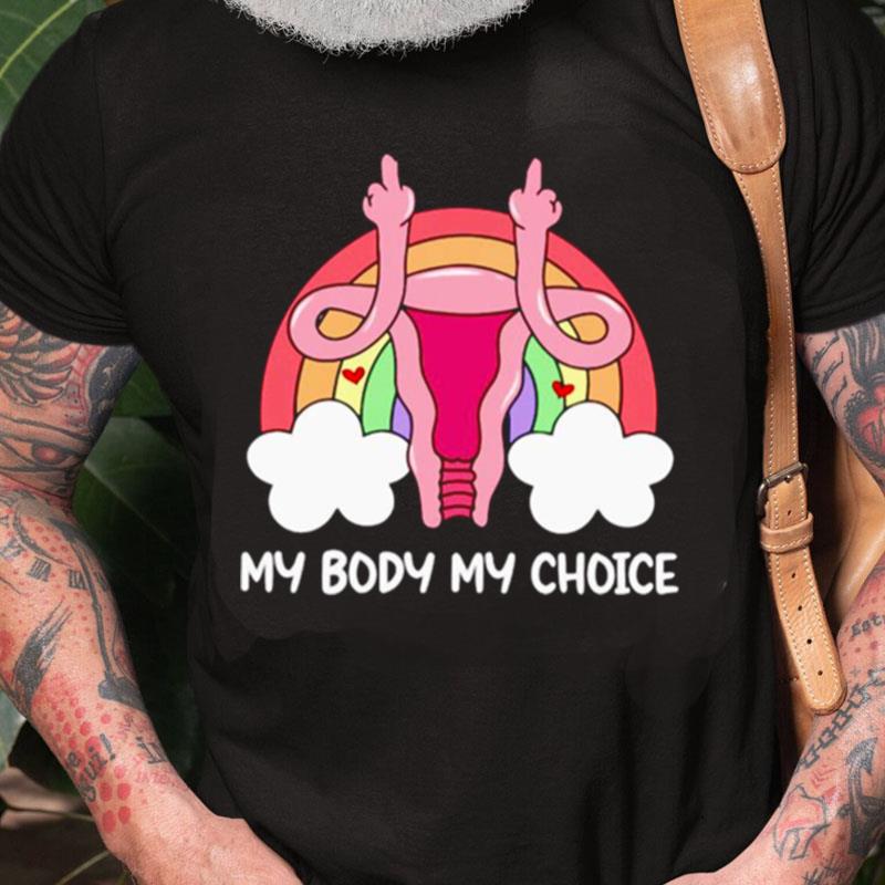 My Body My Choice Uterus Unisex Shirts