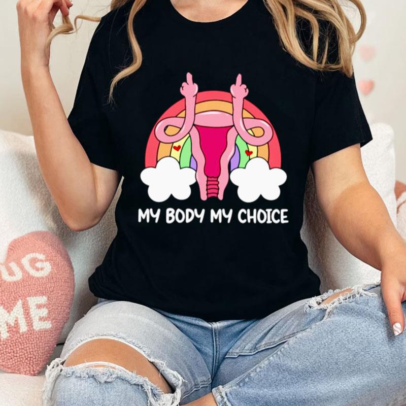 My Body My Choice Uterus Unisex Shirts