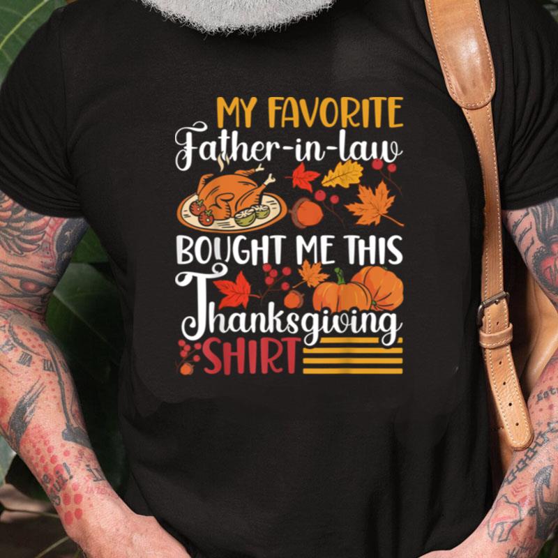 My Favorite Father In Law Bought Me This Thanksgiving Unisex Shirts