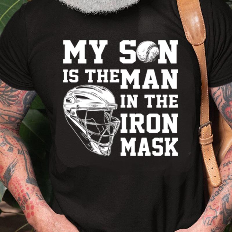 My Son Is The Man In The Iron Mask Unisex Shirts