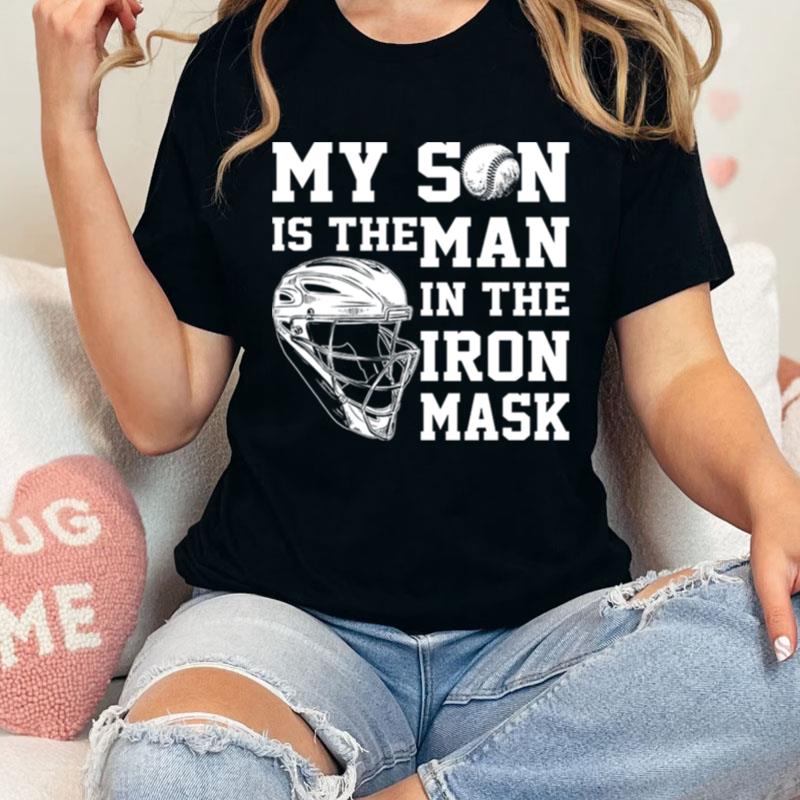 My Son Is The Man In The Iron Mask Unisex Shirts