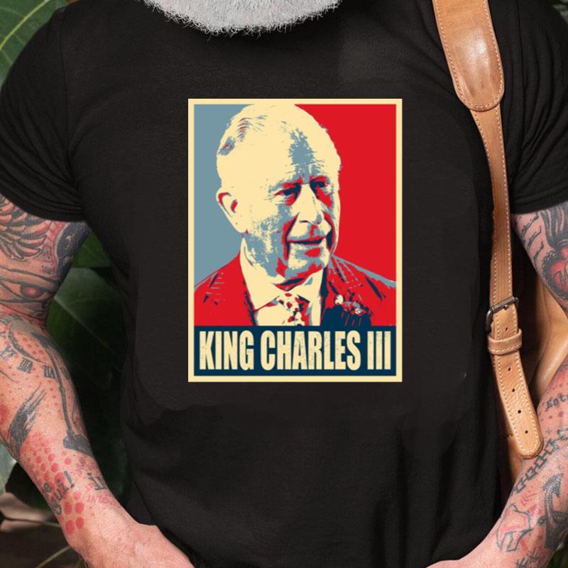 New King Of Britain King Of England King Charles Iii Unisex Shirts