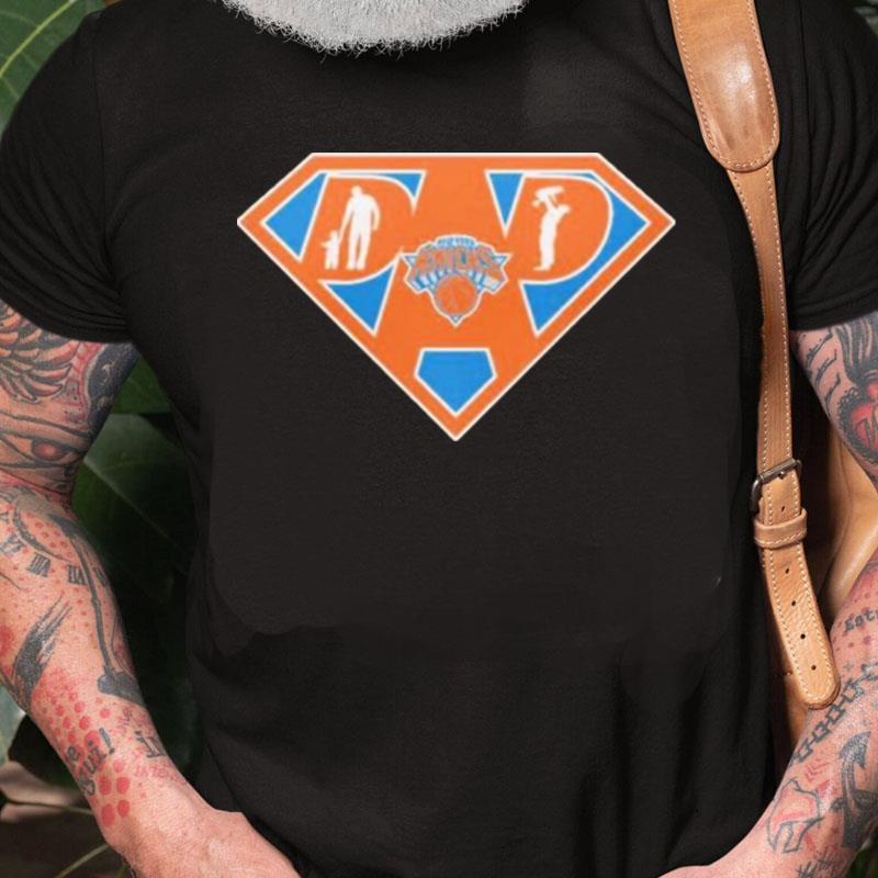 New York Knicks Super Dad Unisex Shirts