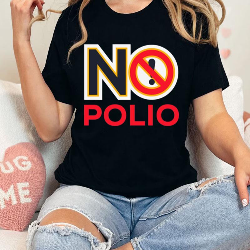 No Polio Warning Sign Unisex Shirts