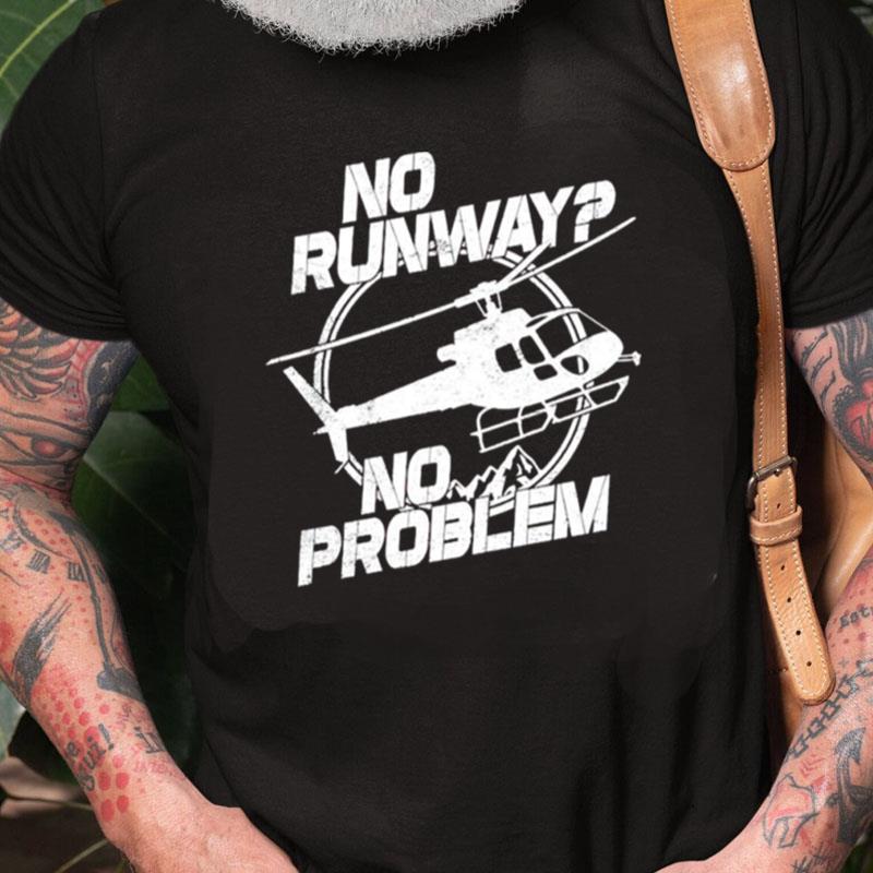 No Runway No Problem Unisex Shirts - RugControl