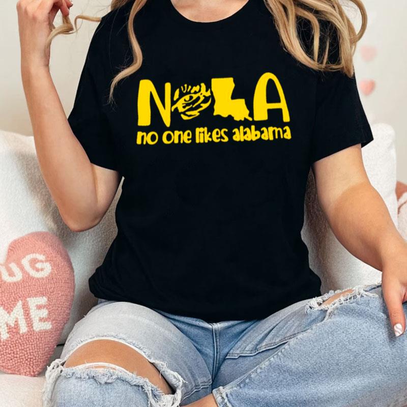 Nola No One Likes Alabama Unisex Shirts