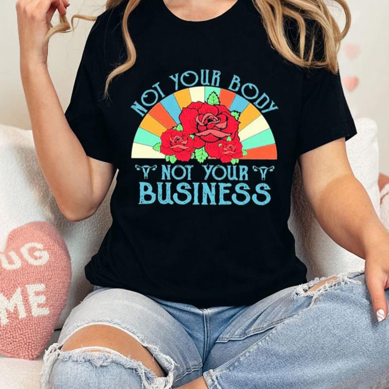 Not Your Body Not Your Business Retro Vintage Unisex Shirts