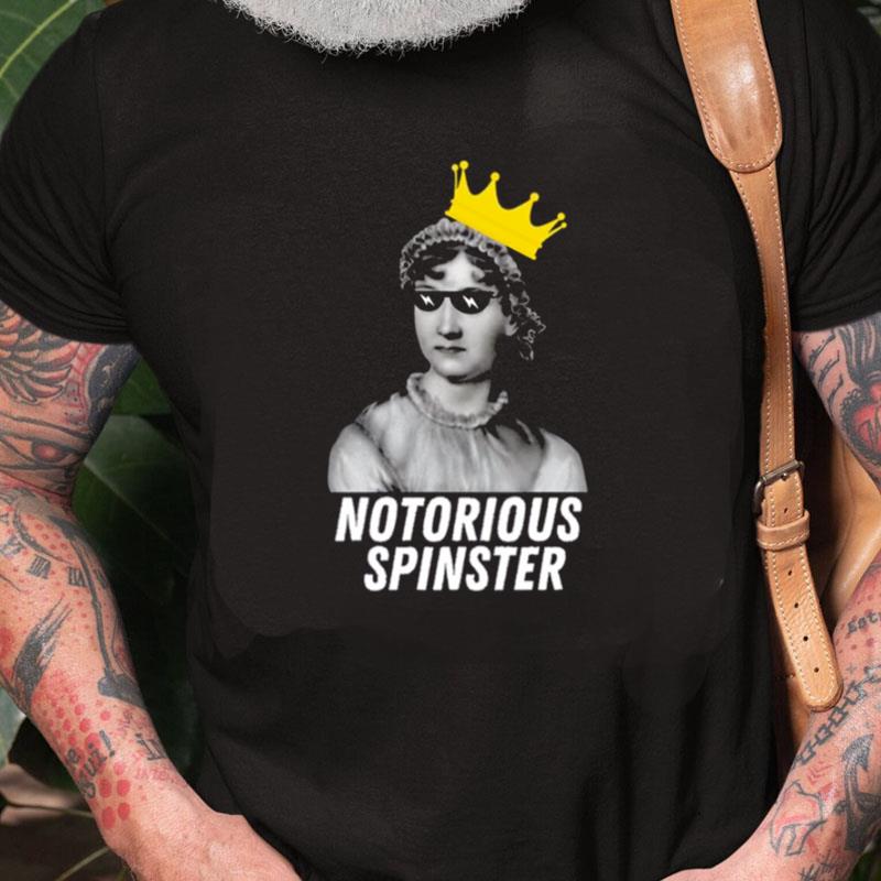 Notorious Spinster White Text Unisex Shirts