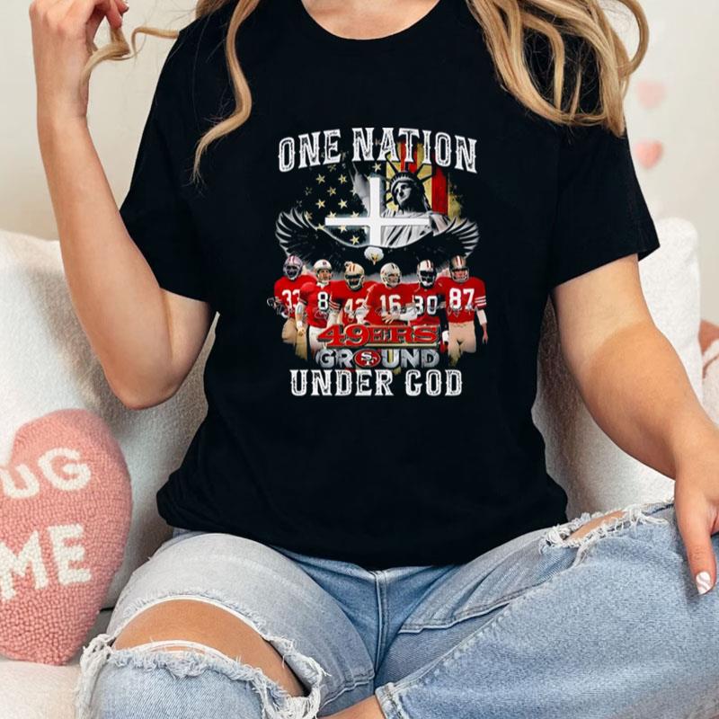 One Nation 49Ers Ground Under God Signatures Unisex Shirts