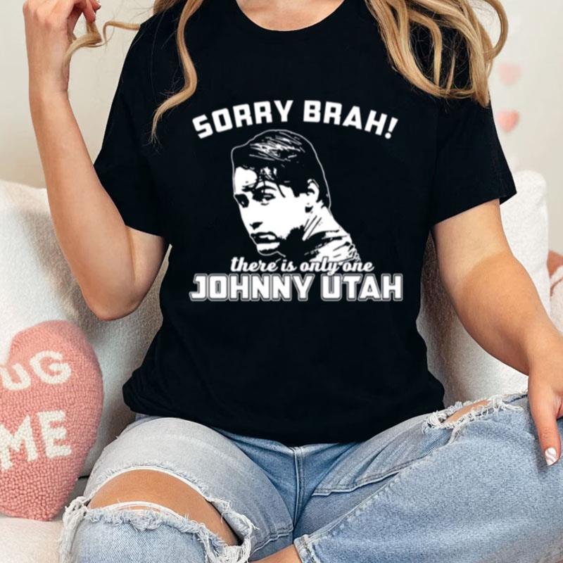 Only One Johnny Utah Point Break Unisex Shirts